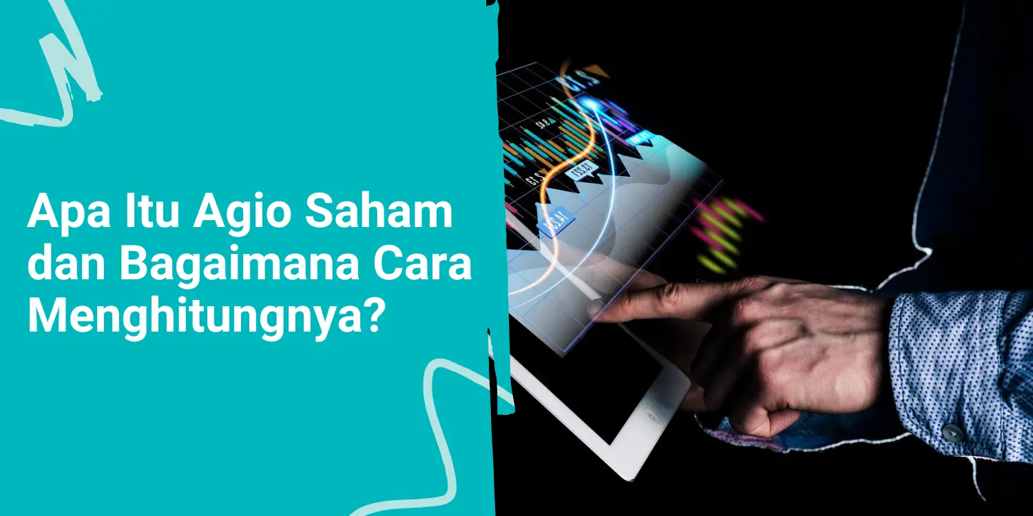 Apa Itu Agio Saham dan Bagaimana Cara Menghitungnya?