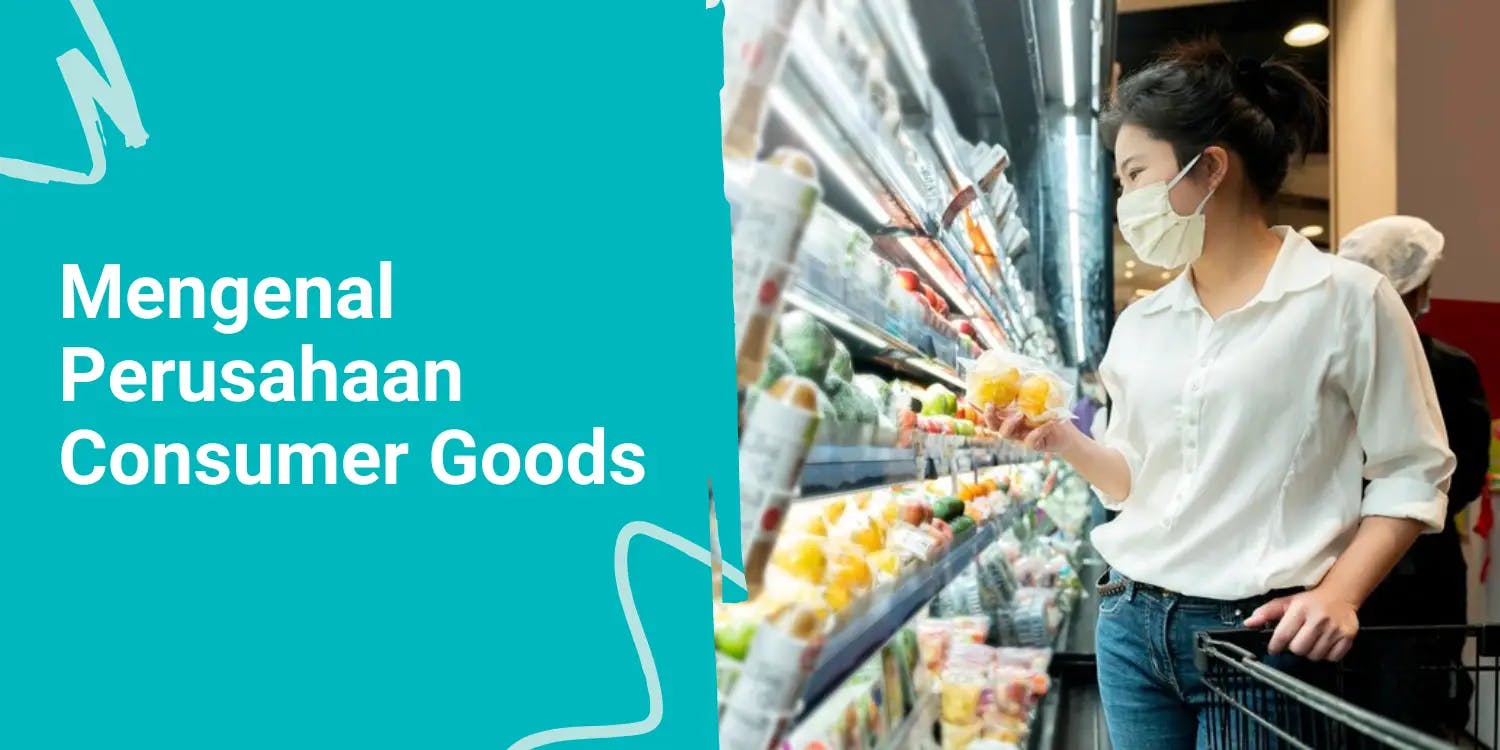 Perusahaan Consumer Goods, Merek-Merek Terkenal di Indonesia dan Dunia