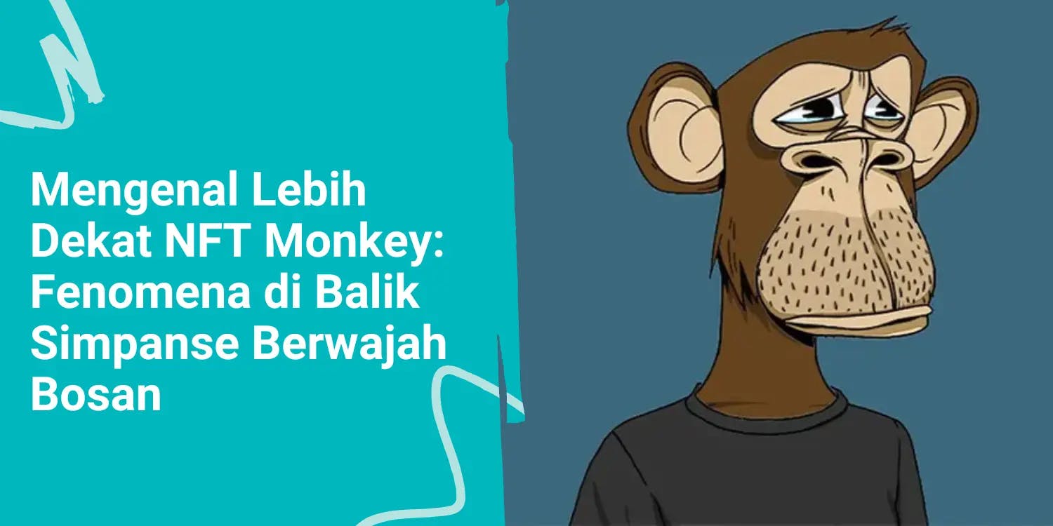 Mengenal Lebih Dekat NFT Monkey: Fenomena di Balik Simpanse Berwajah Bosan