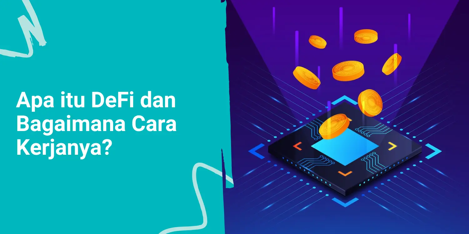 Apa itu DeFi dan Bagaimana Cara Kerjanya?