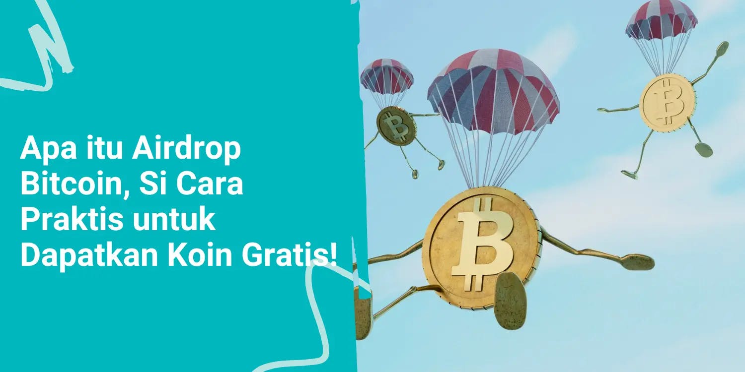 Apa itu Airdrop Bitcoin, Si Cara Praktis untuk Dapatkan Koin Gratis
