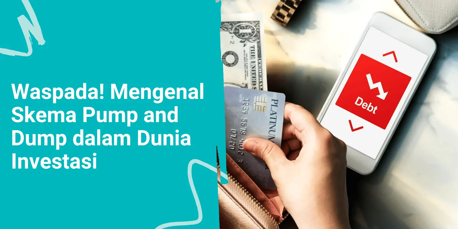 Waspada! Mengenal Skema Pump and Dump dalam Dunia Investasi