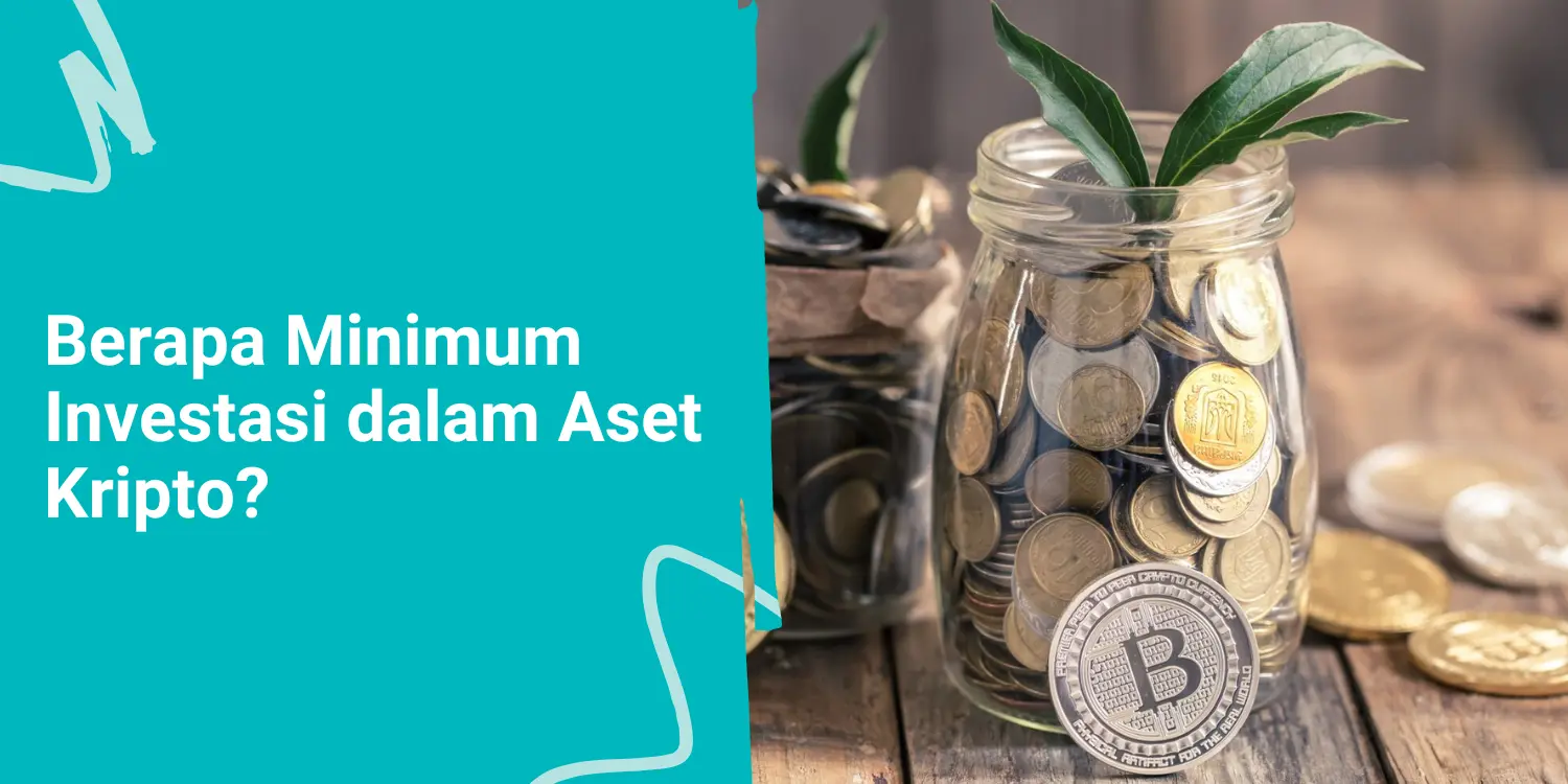 Berapa Minimum Investasi dalam Aset Kripto? 