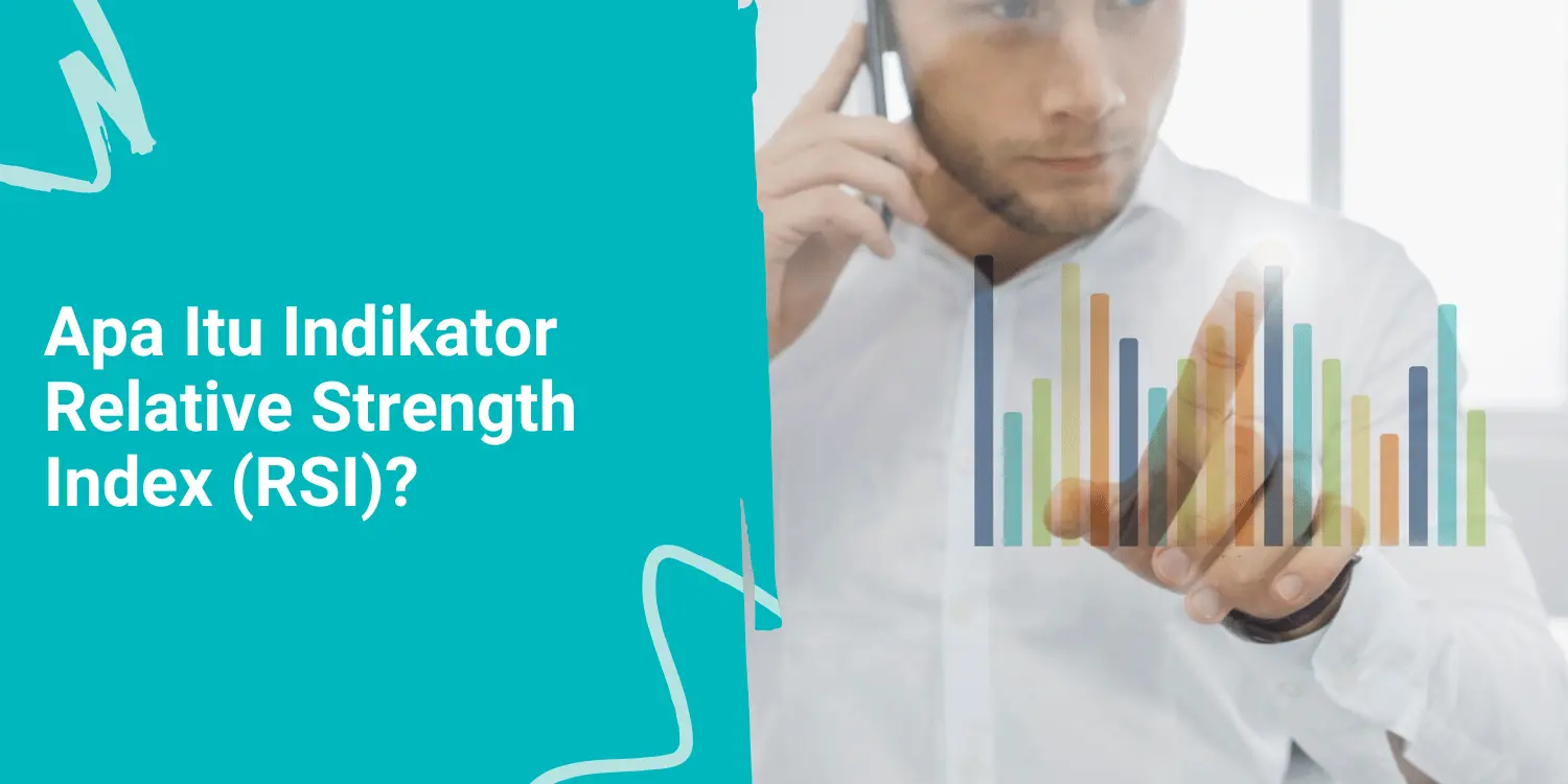 Apa Itu Indikator Relative Strength Index (RSI)?