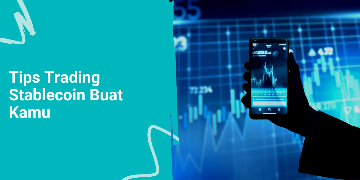 Tips Trading Stablecoin Buat Kamu