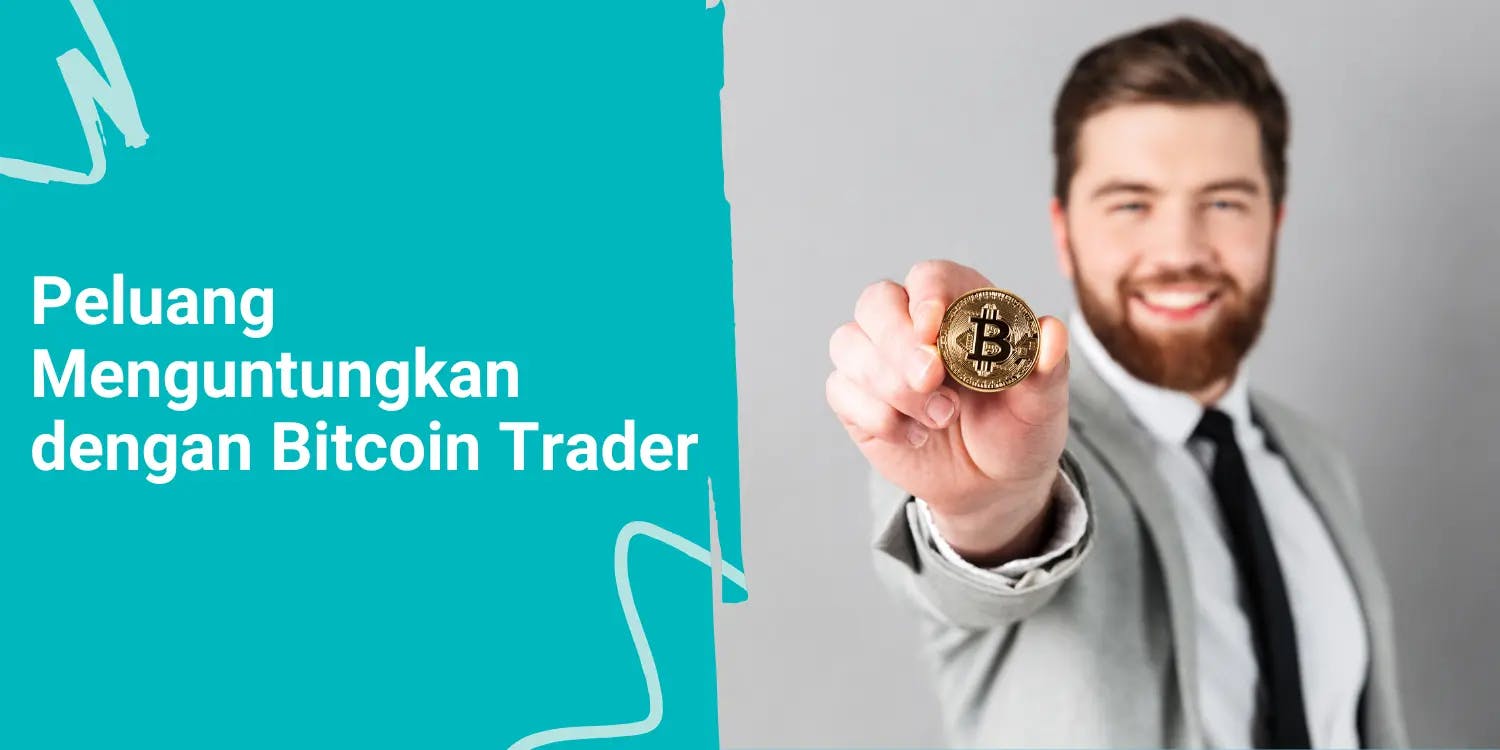 Peluang Menguntungkan dengan Bitcoin Trader