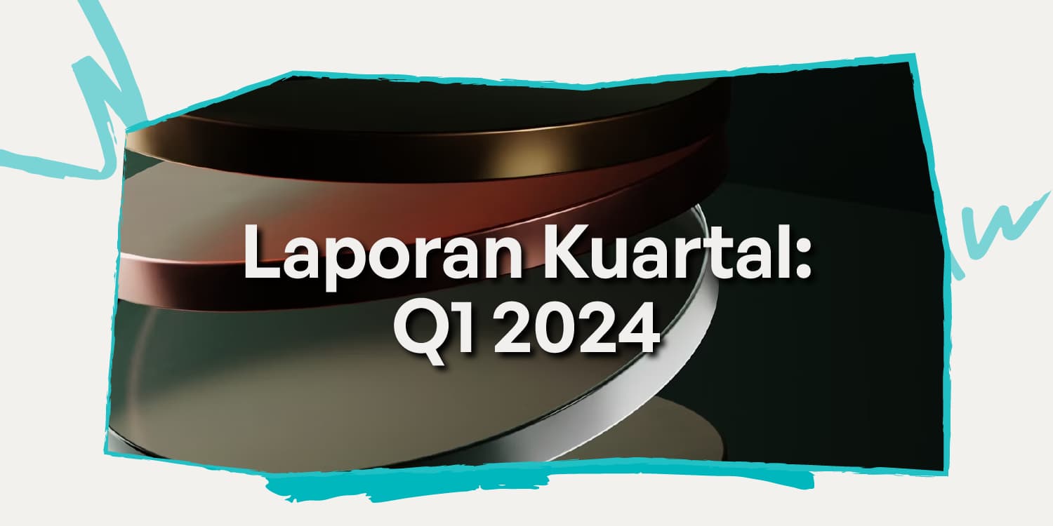 Laporan Kuartal: Q1 2024