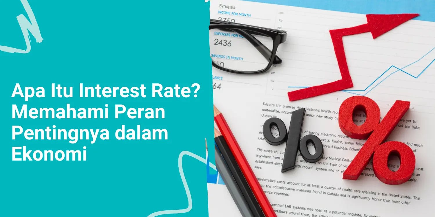 Apa Itu Interest Rate? Memahami Peran Pentingnya dalam Ekonomi