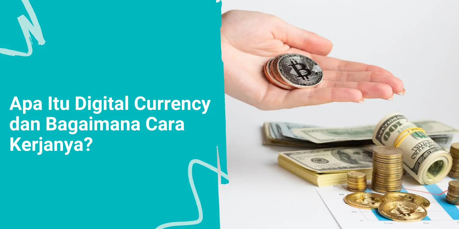 Apa Itu Digital Currency dan Bagaimana Cara Kerjanya?