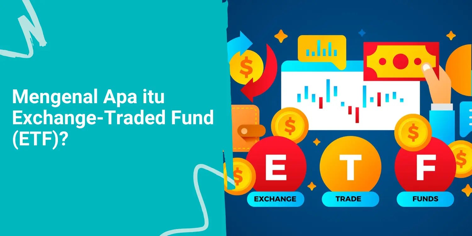 Mengenal Apa itu Exchange-Traded Fund (ETF)?