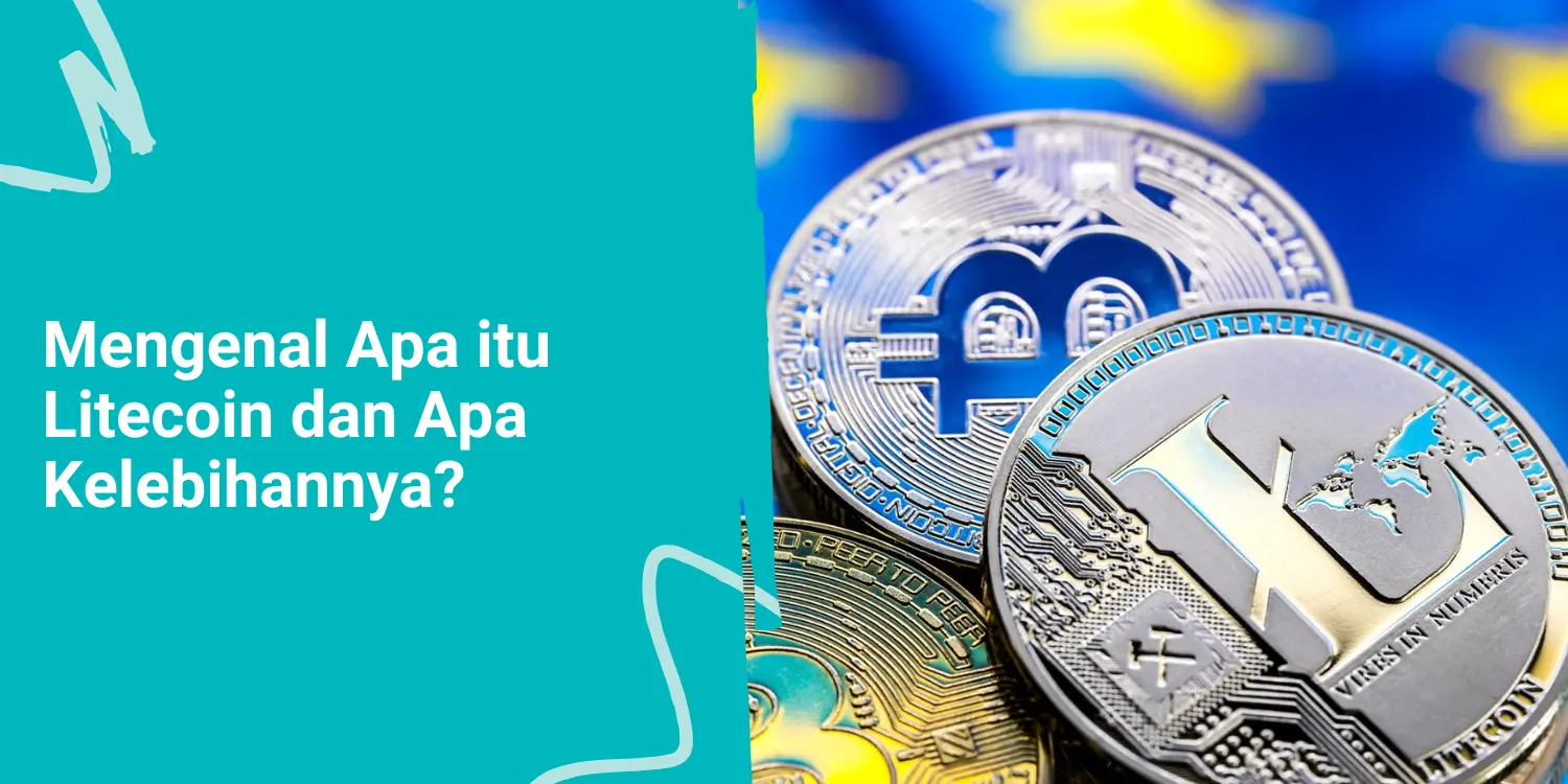 Mengenal Apa itu Litecoin dan Apa Kelebihannya?