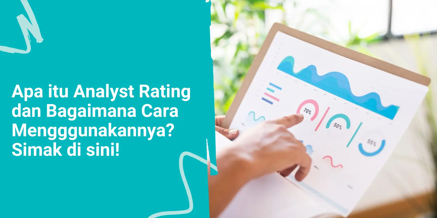 Apa itu Analyst Rating dan Bagaimana Cara Mengggunakannya? Simak di sini! 