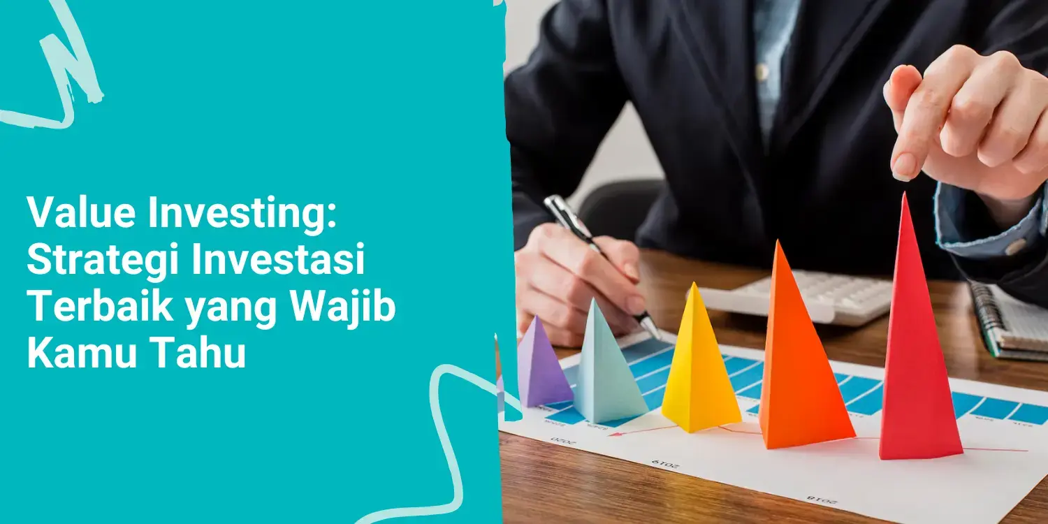 Value Investing: Strategi Investasi Terbaik yang Wajib Kamu Tahu