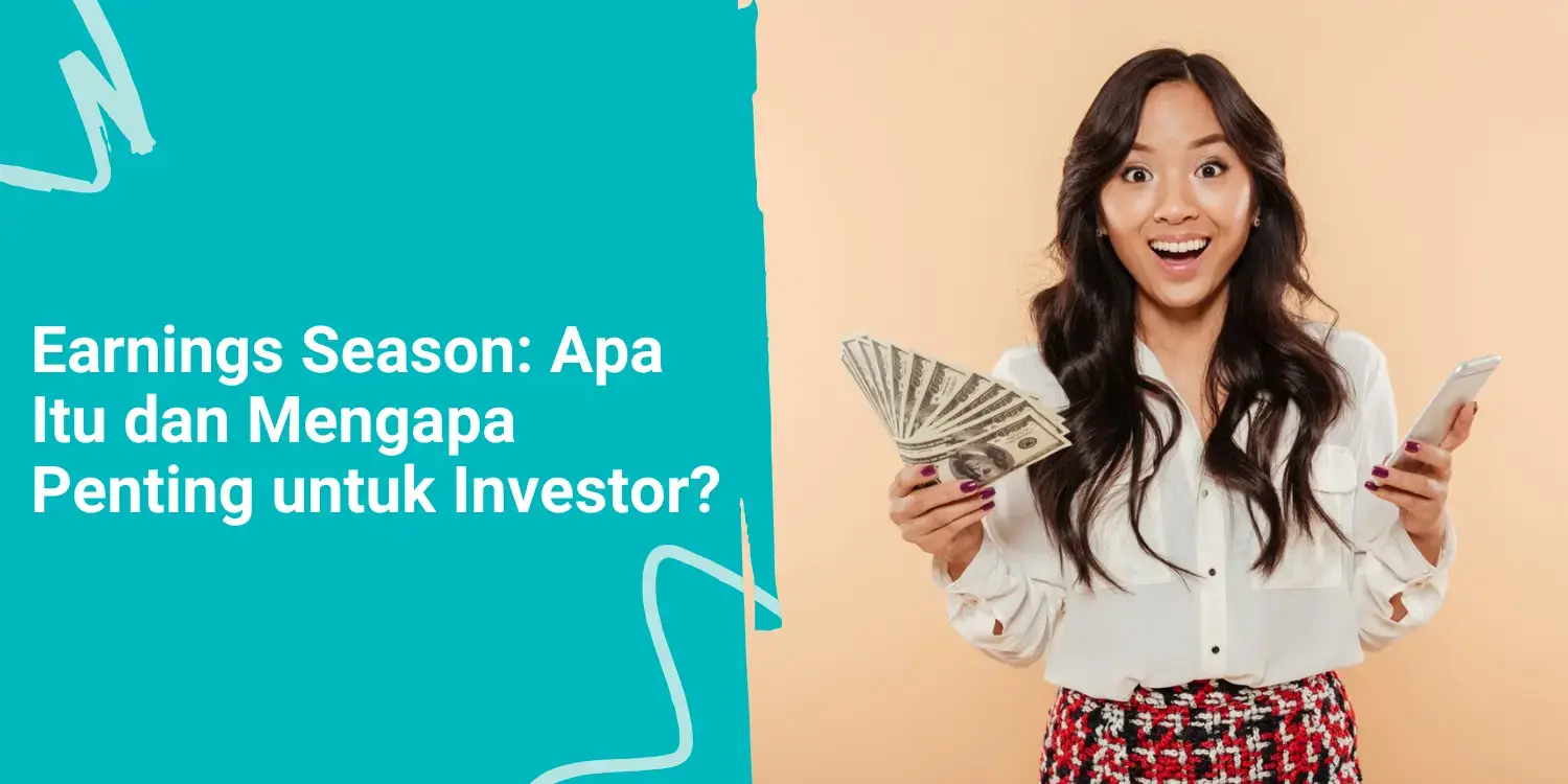 Earnings Season: Apa Itu dan Mengapa Penting untuk Investor?