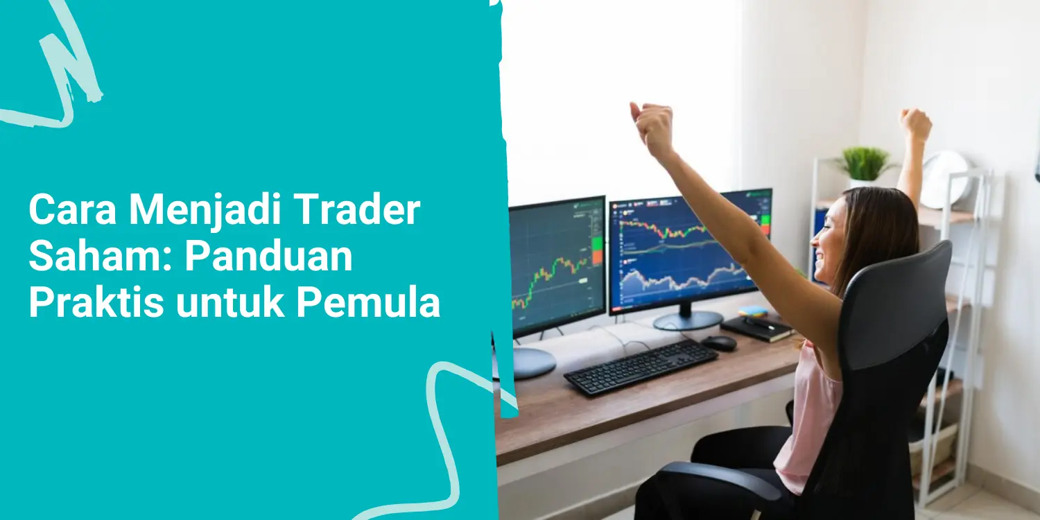 Cara Menjadi Trader Saham: Panduan Praktis untuk Pemula