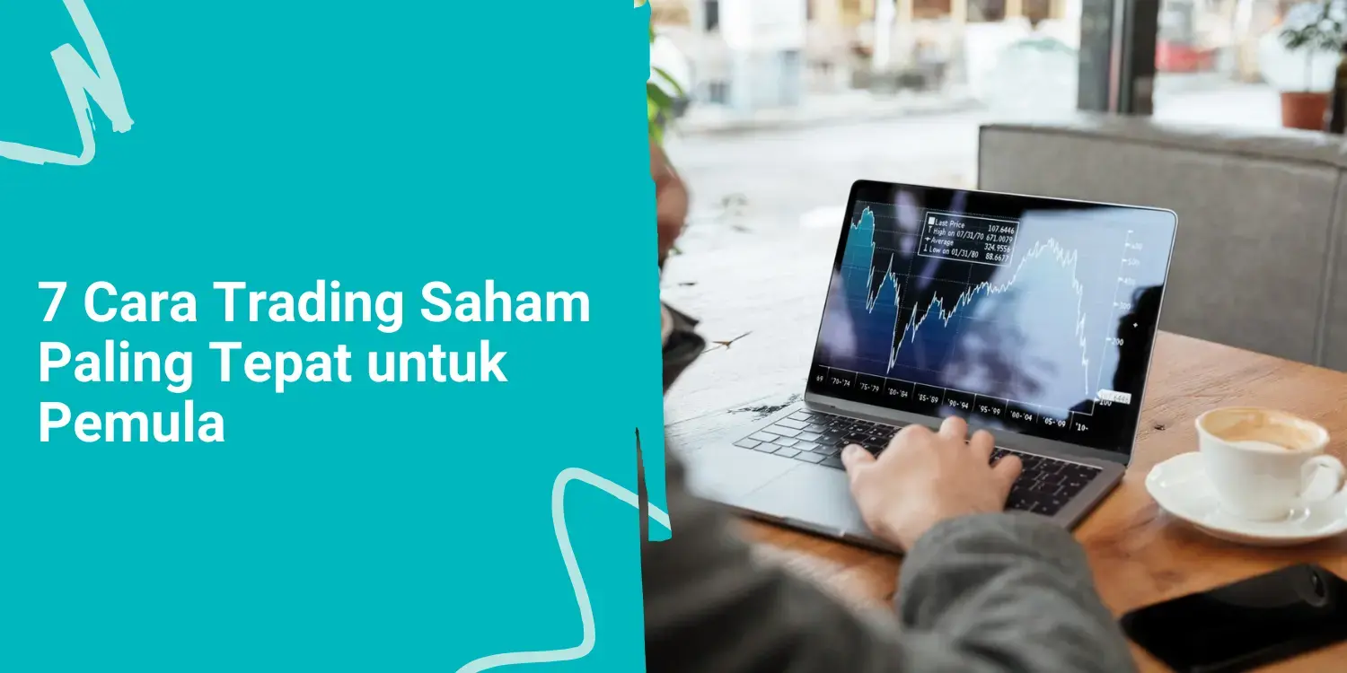 7 Cara Trading Saham Paling Tepat untuk Pemula