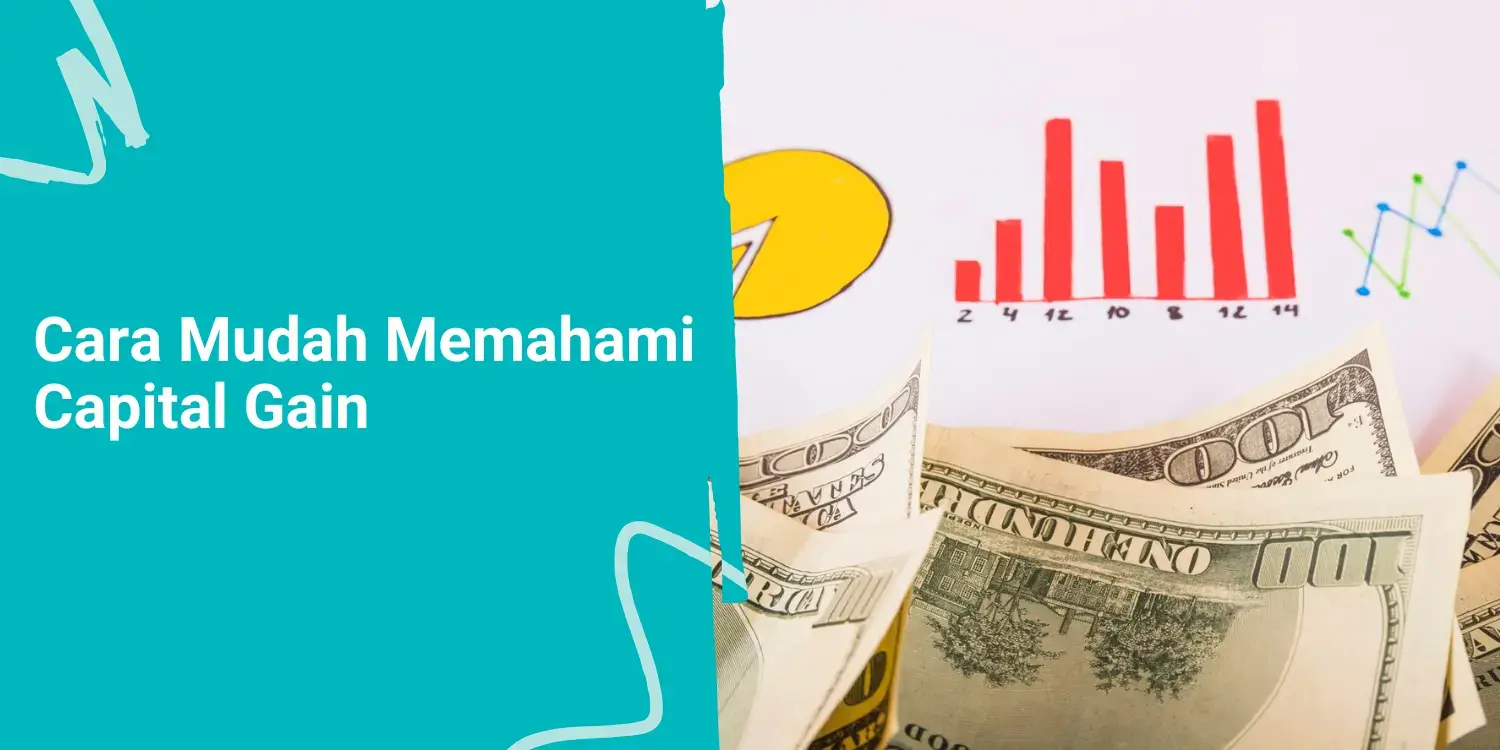 Cara Mudah Memahami Capital Gain