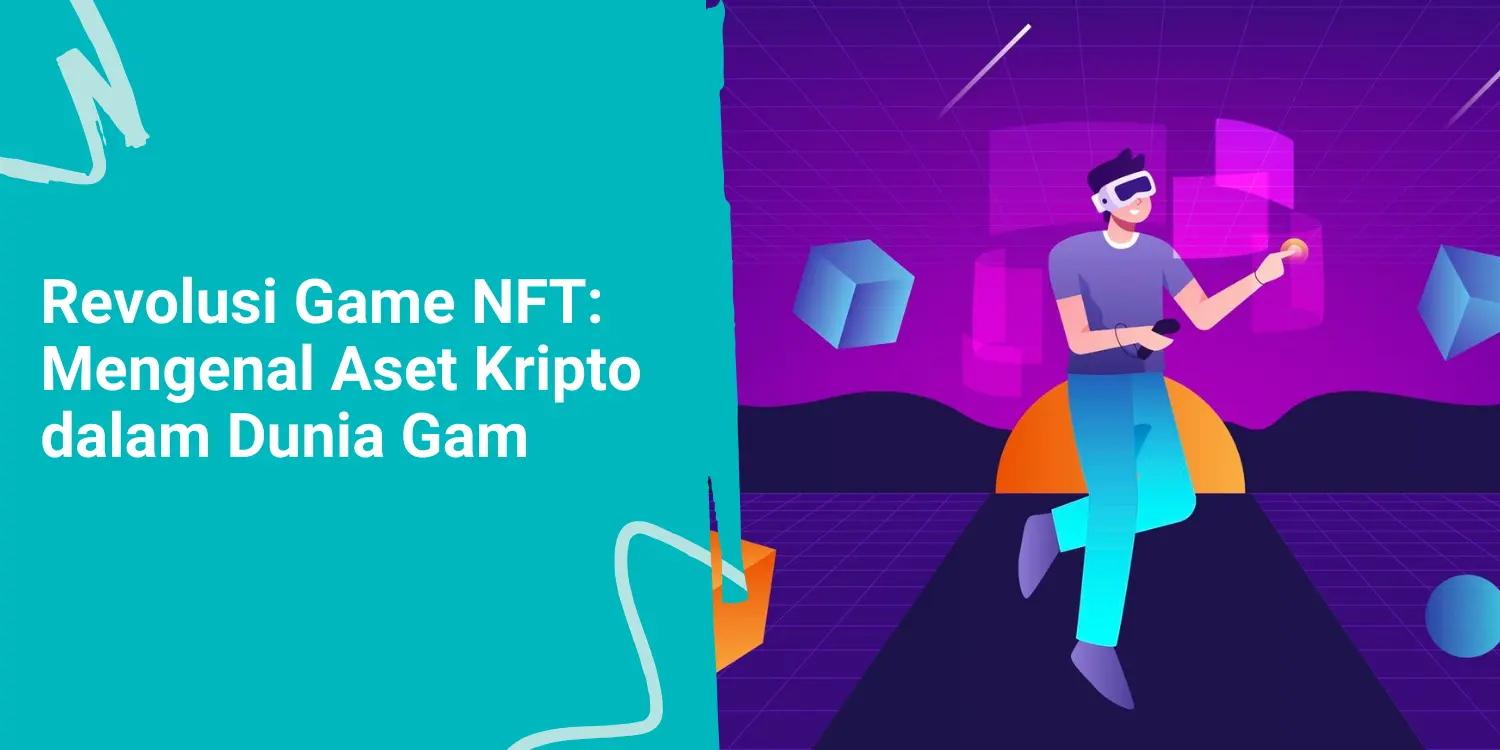 Revolusi Game NFT: Mengenal Aset Kripto dalam Dunia Game