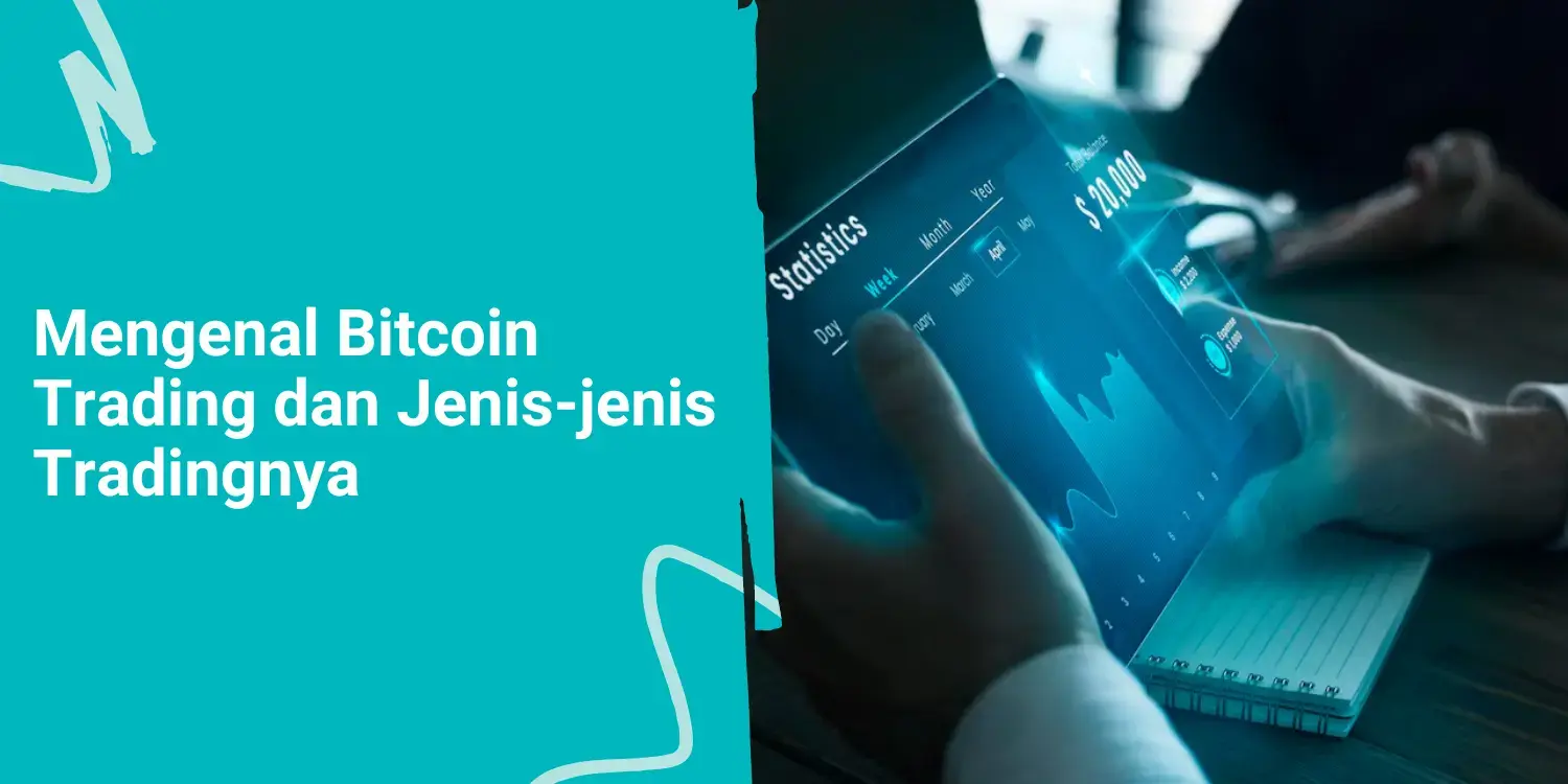 Mengenal Bitcoin Trading dan Jenis-jenis Tradingnya