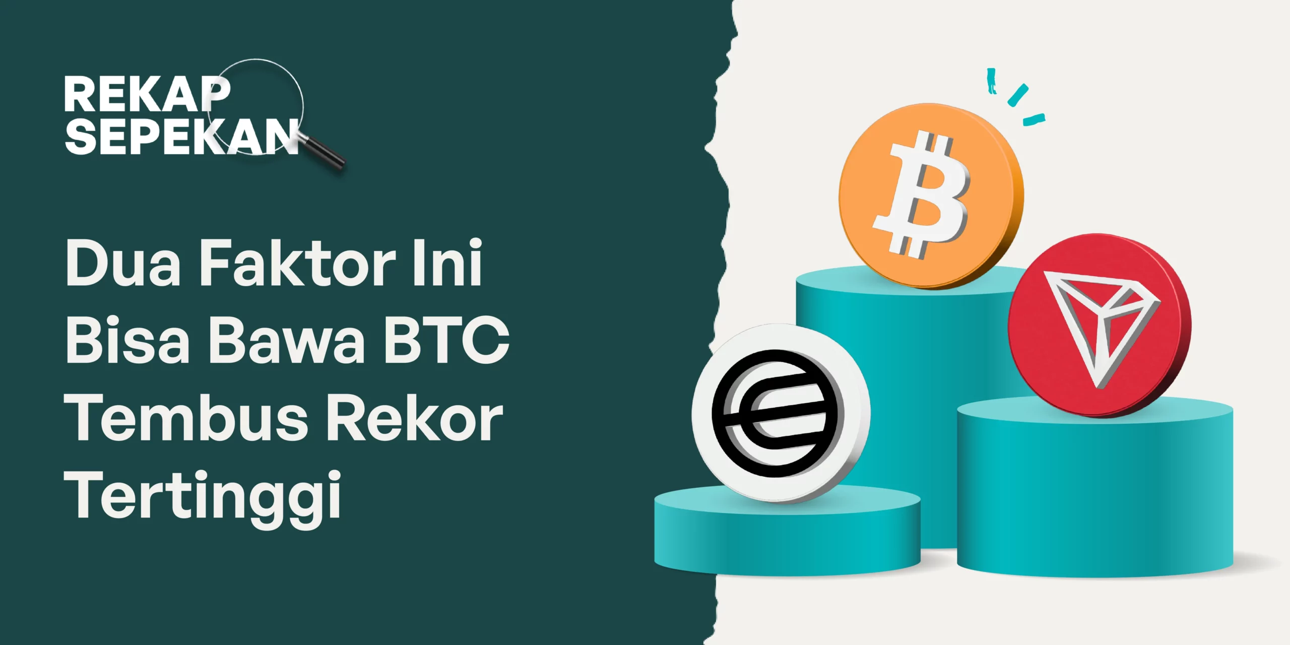 Dua Faktor Ini Bisa Bawa BTC Tembus Rekor Tertinggi