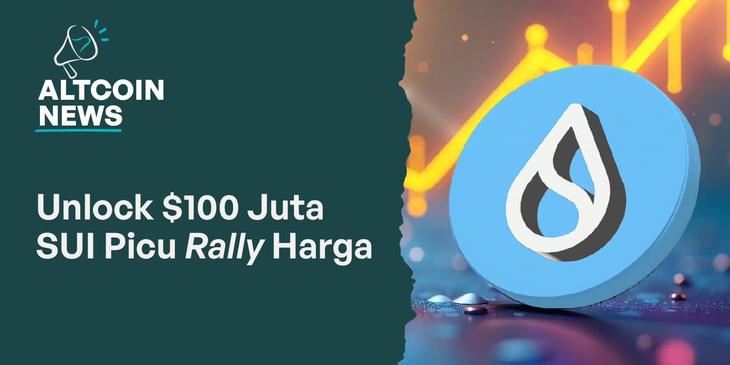 Unlock Token SUI Senilai $100 Juta Bisa Memicu Rally Harga SUI