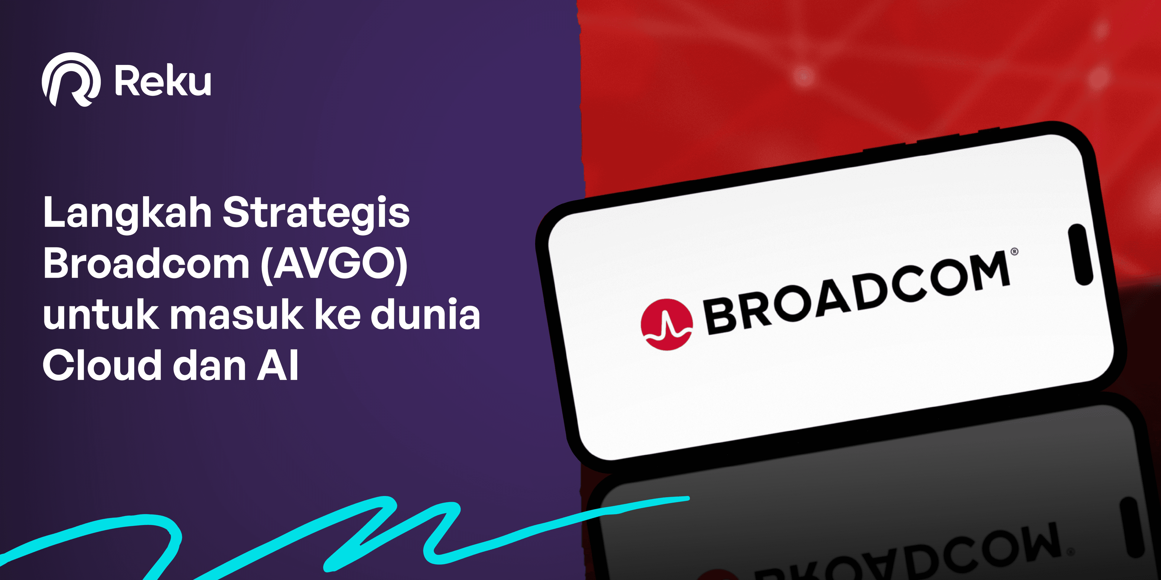 Langkah Strategis Broadcom (AVGO) untuk masuk ke dunia Cloud dan AI