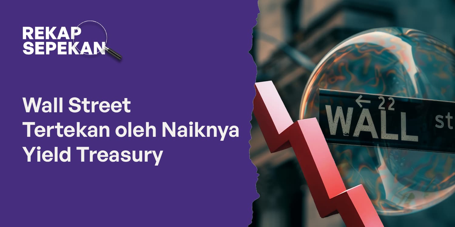 Wall Street Melemah, Akibat Naiknya Yield US Treasury?