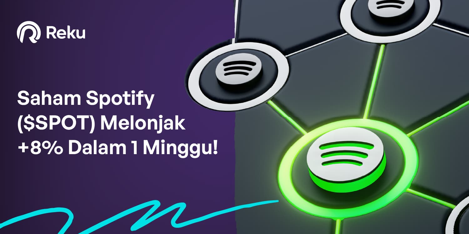 Saham Spotify ($SPOT) Melonjak +8% Dalam 1 Minggu! Berkat Proyeksi Laba yang Tinggi📈