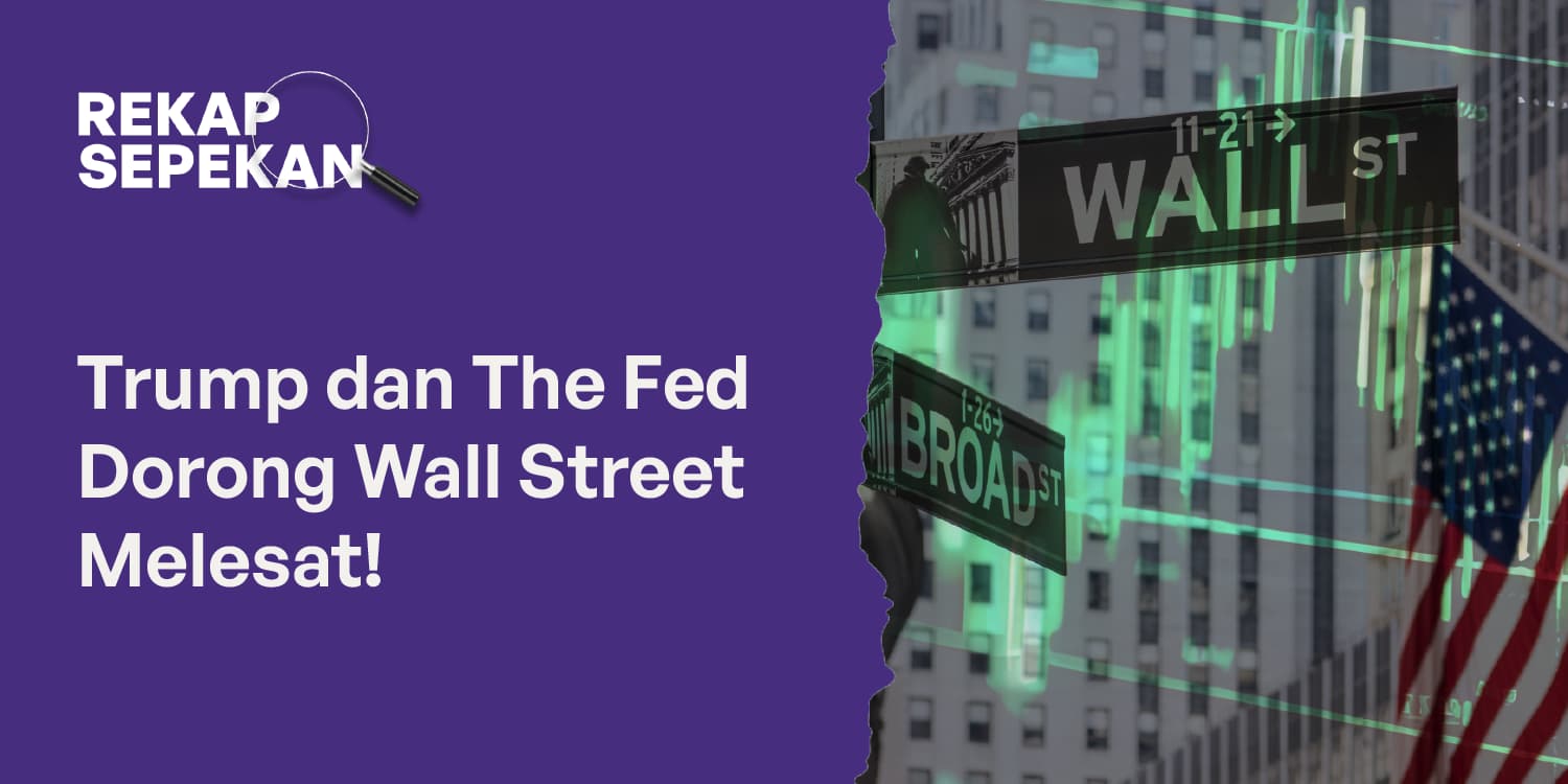 Trump Menang, The Fed Pangkas Suku Bunga, Wall Street Kembali Mencetak Rekor Tertinggi!