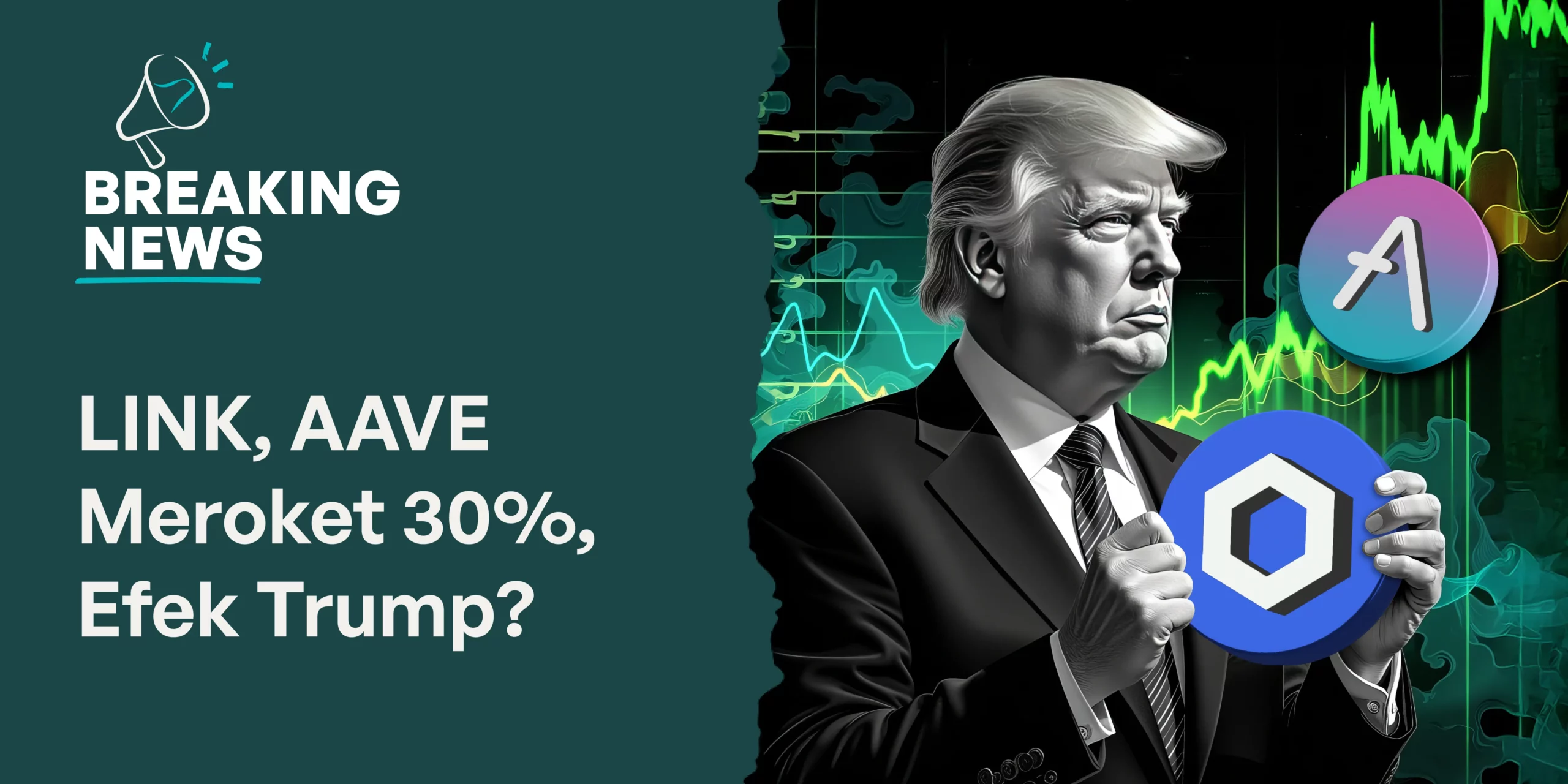 Harga LINK, AAVE Melonjak 30%: Pengaruh Trump di Sektor DeFi Semakin Nyata?