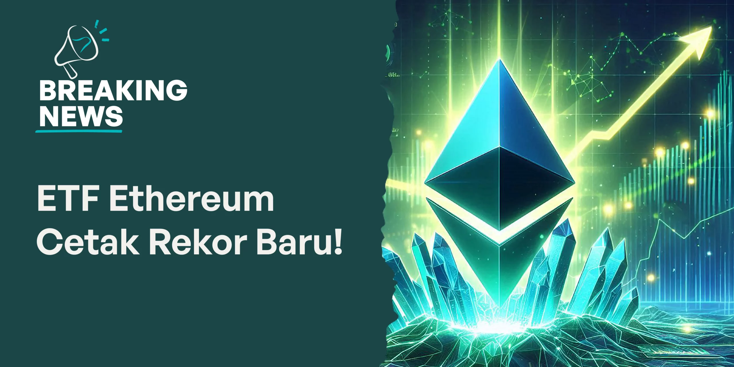 ETF Ethereum Cetak Rekor Baru, Harga ETH Melonjak Naik