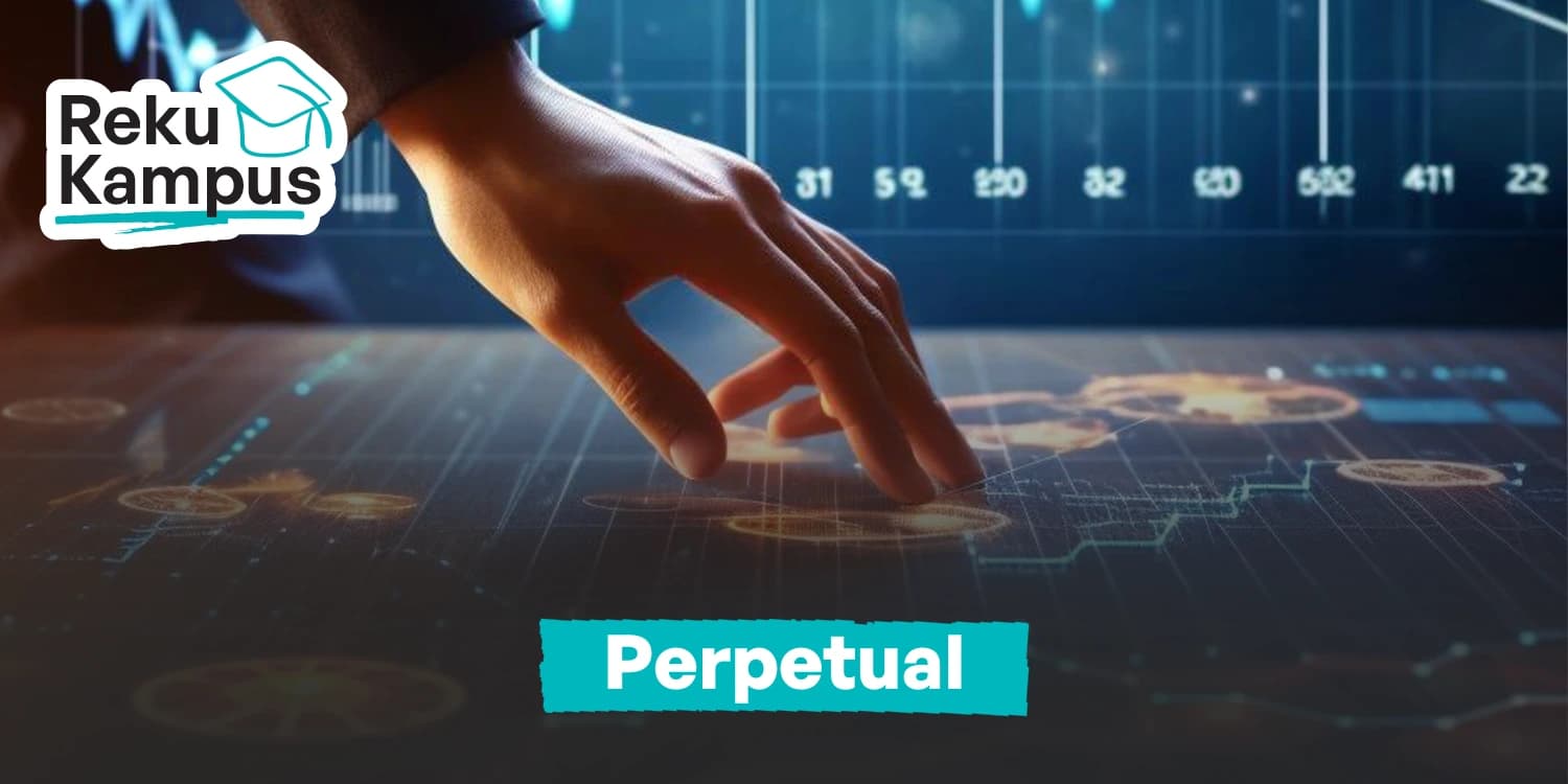 Apa Itu Perpetual Trading? Ini Pengertian, Cara Kerja, dan Strateginya