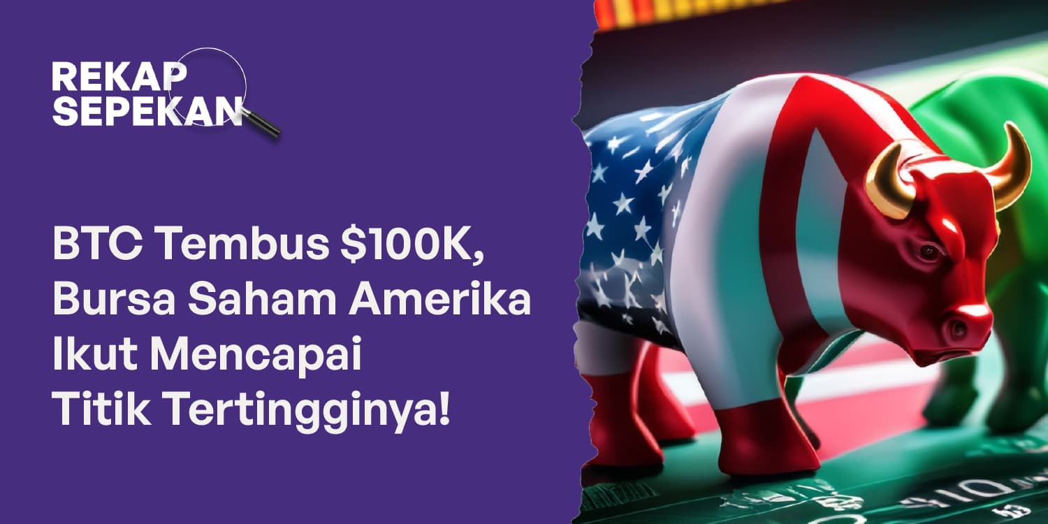 Bitcoin Tembus $100.000, Bursa Saham Amerika Ikut Capai Titik Tertingginya!