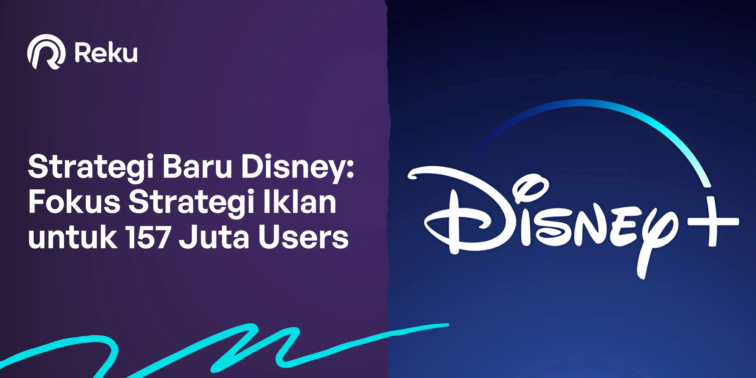 Strategi Baru Disney: Fokus Strategi Iklan untuk 157 Juta Users