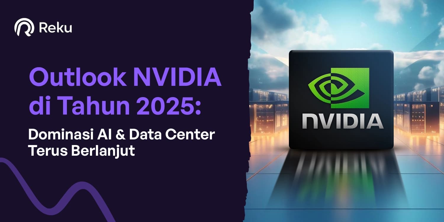 Outlook NVIDIA di Tahun 2025: Dominasi AI dan Data Center Terus Berlanjut