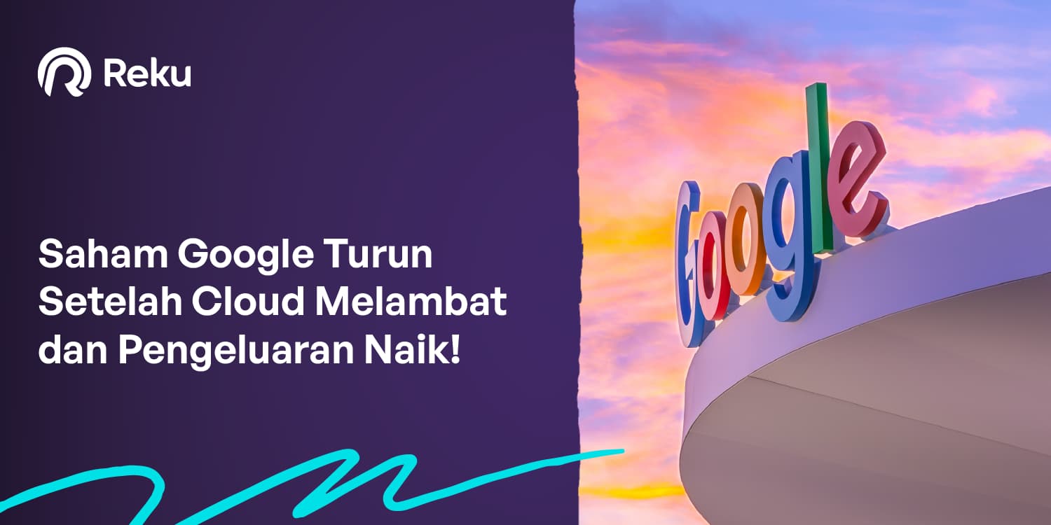 Google Alami Penurunan Saham Setelah Pertumbuhan Cloud Melambat dan Pengeluaran Meningkat!