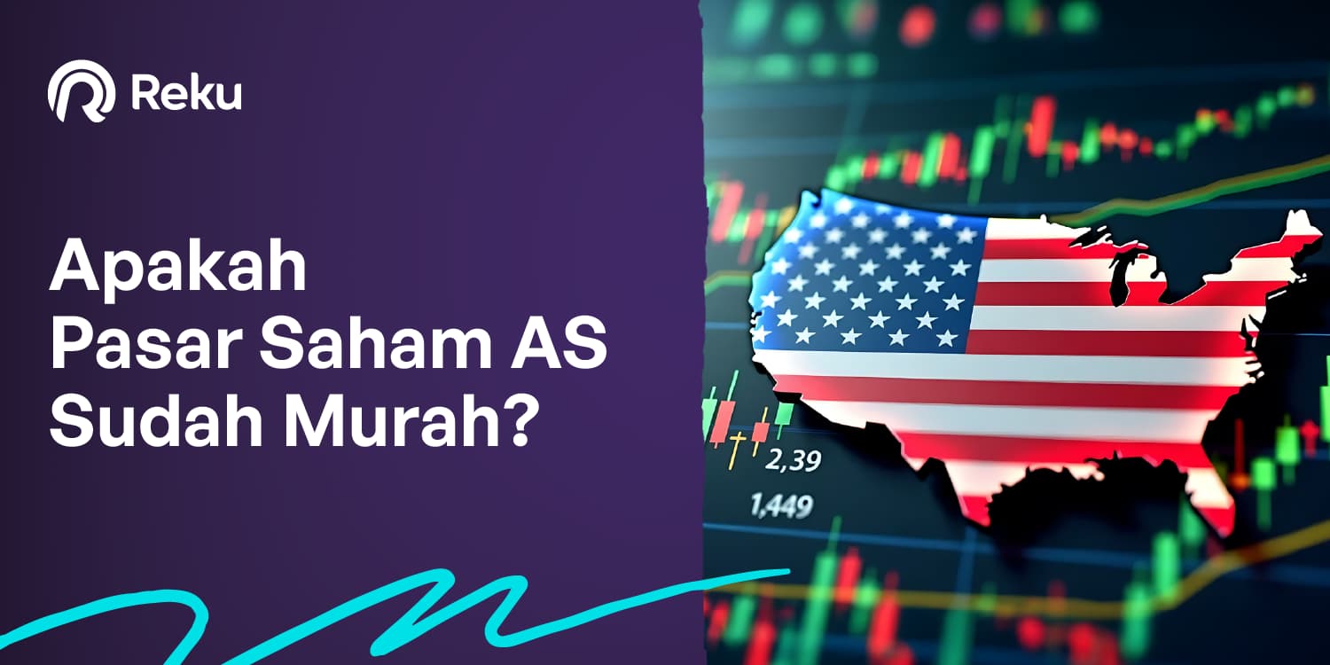 Apakah Pasar Saham AS Sudah Murah? Waktunya Beli?