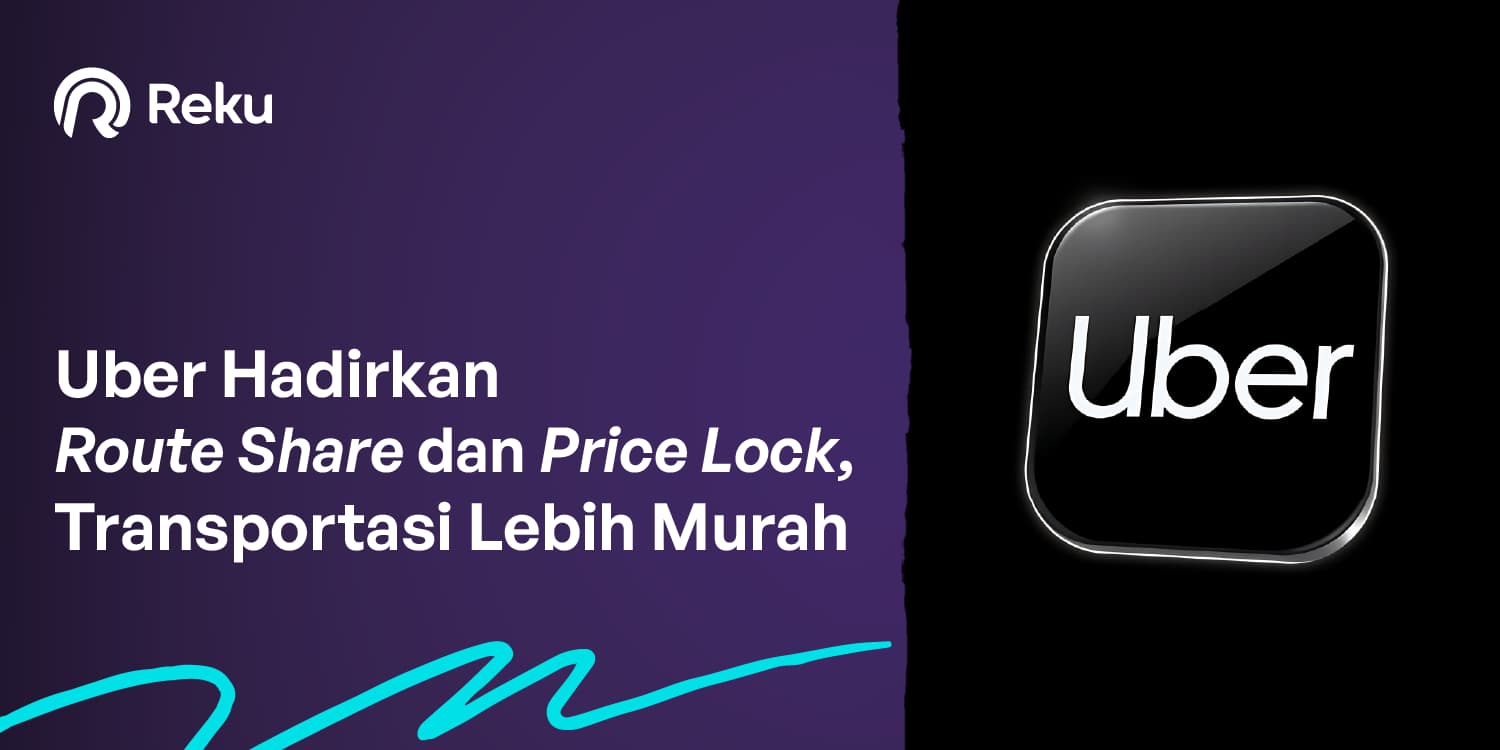 Uber Hadirkan “Route Share” dan “Price Lock”, Transportasi Harian Kini Lebih Murah