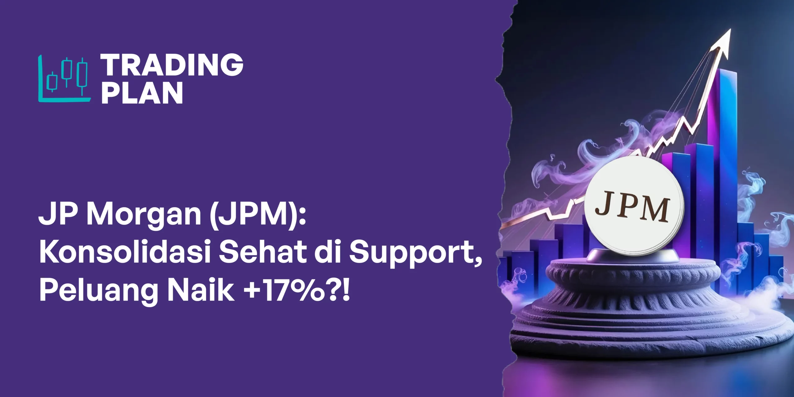 JP Morgan (JPM): Konsolidasi Sehat di Support, Peluang Naik +17%?!