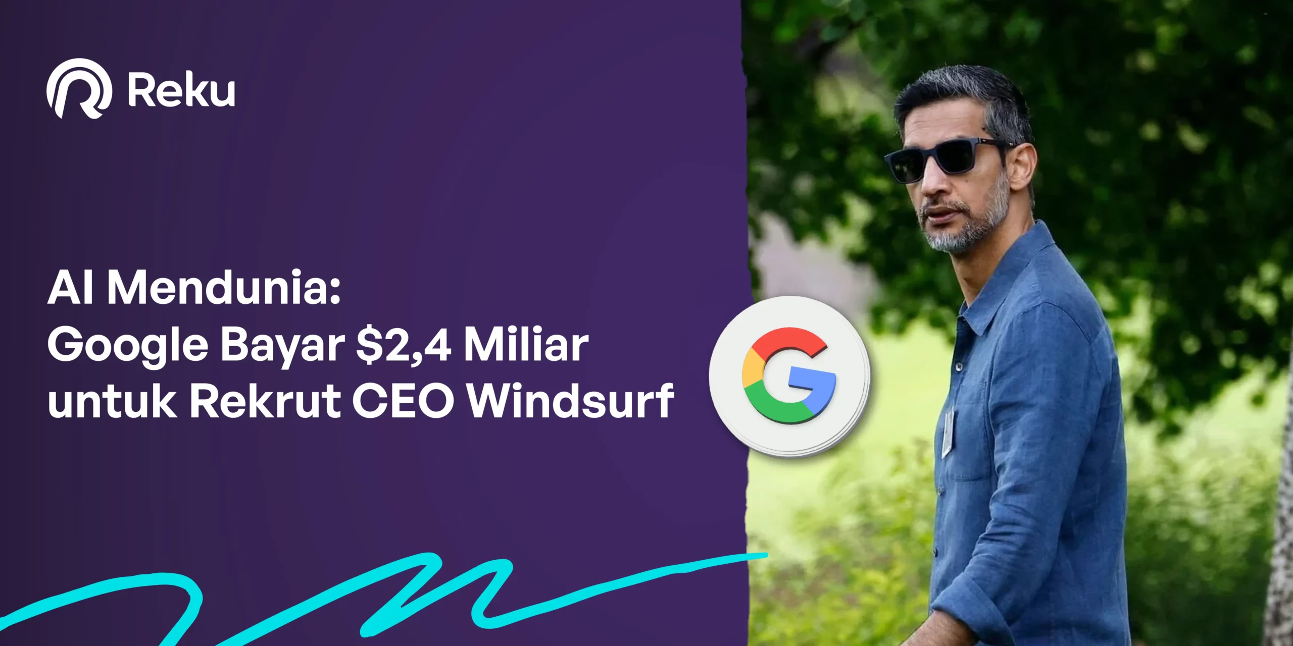 AI Mendunia: Google Bayar $2,4 Miliar untuk Rekrut CEO Windsurf