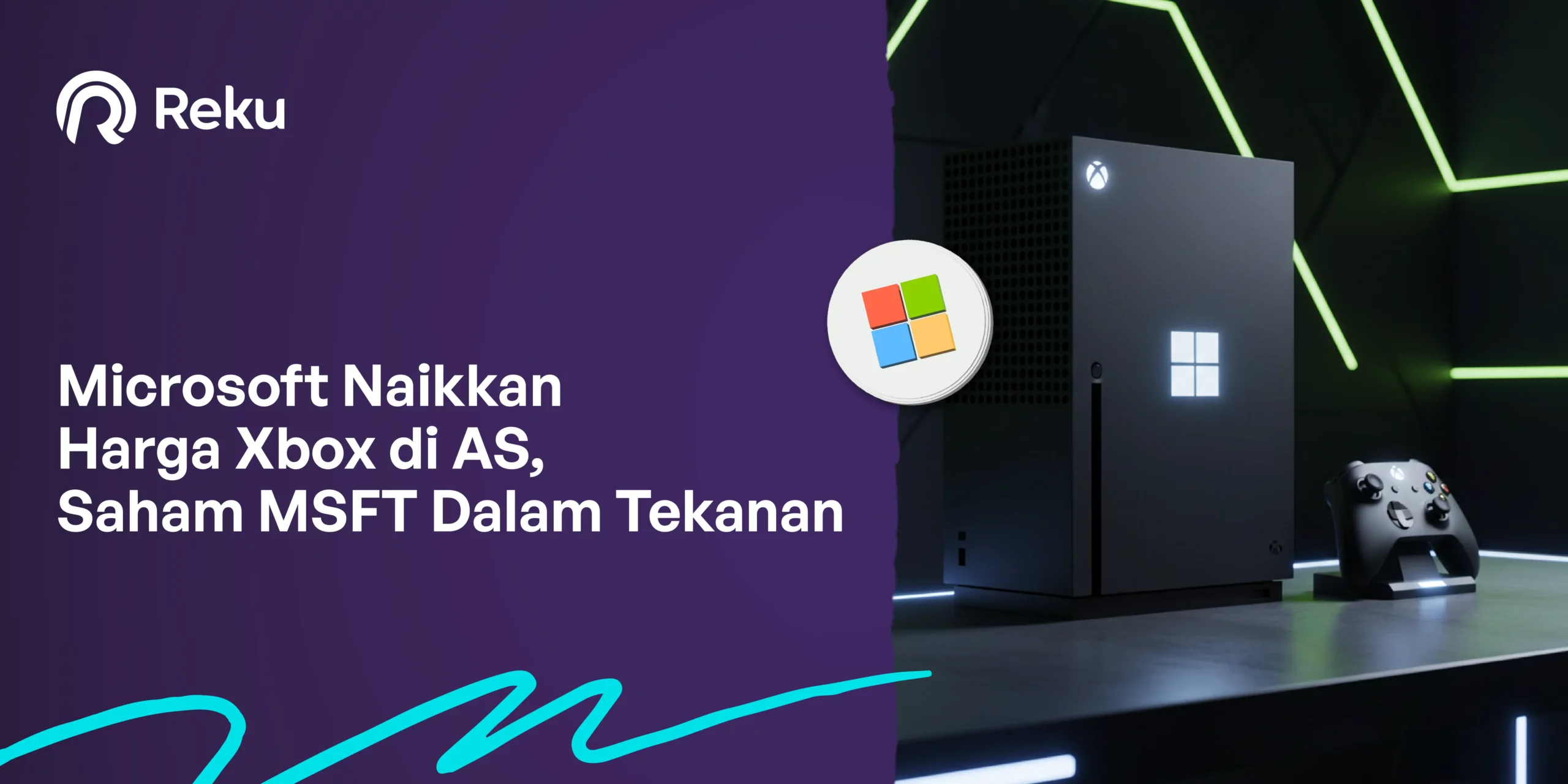 Microsoft Naikkan Harga Xbox di AS, Saham MSFT Hadapi Tekanan Konsumen