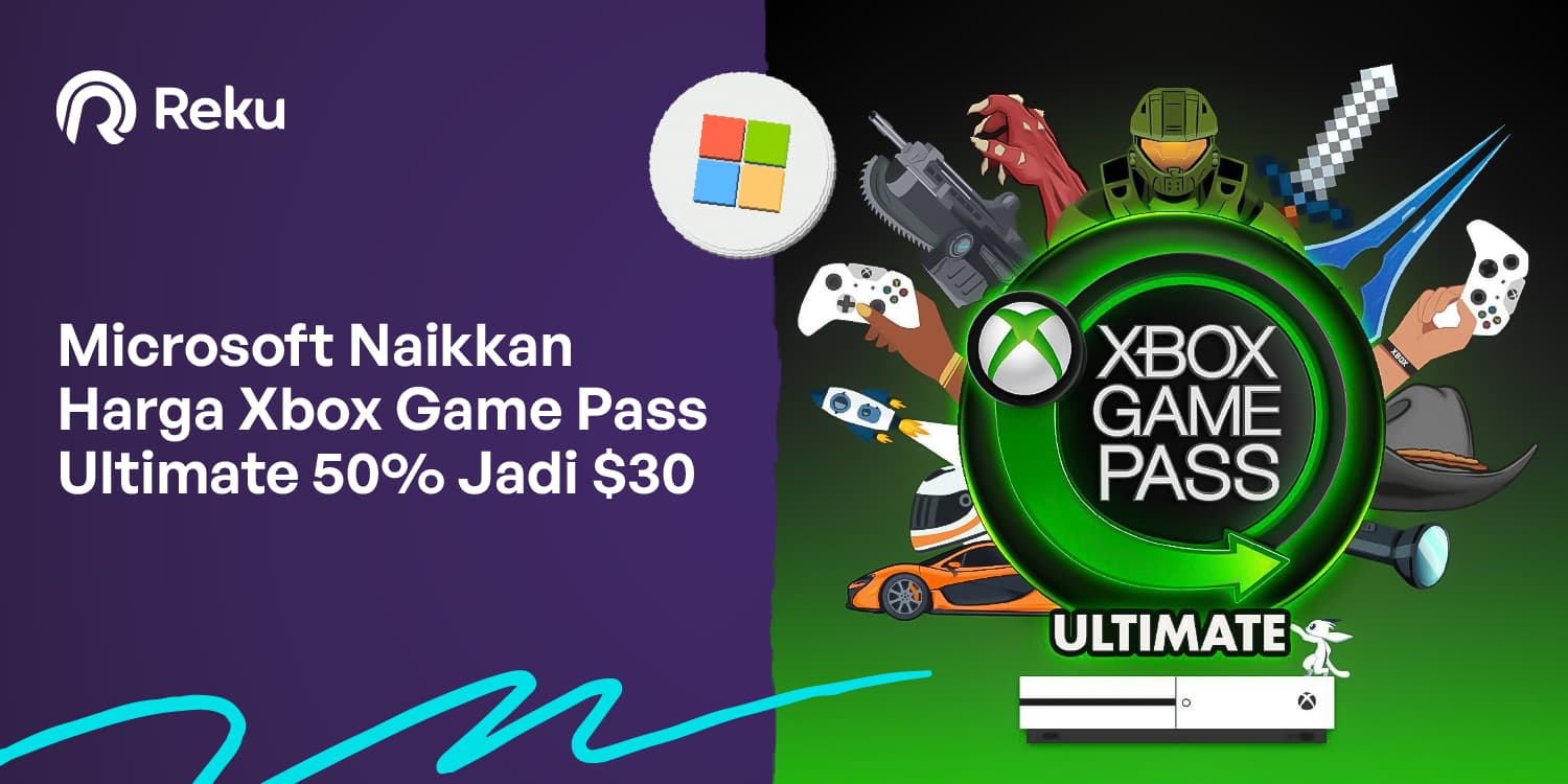 Microsoft Naikkan Harga Xbox Game Pass Ultimate 50% Jadi $30
