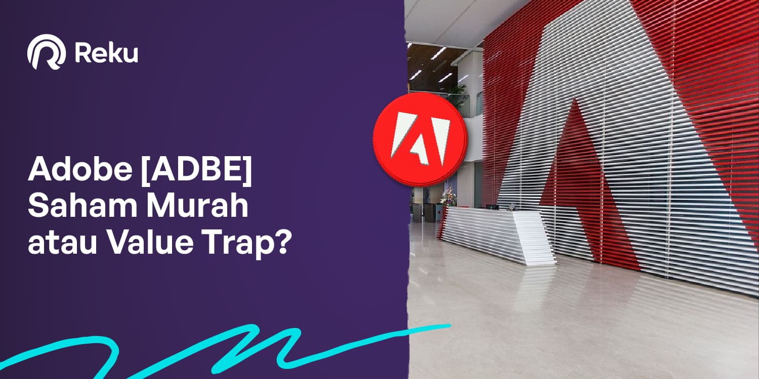 Adobe [ADBE] Saham Murah atau Value Trap?