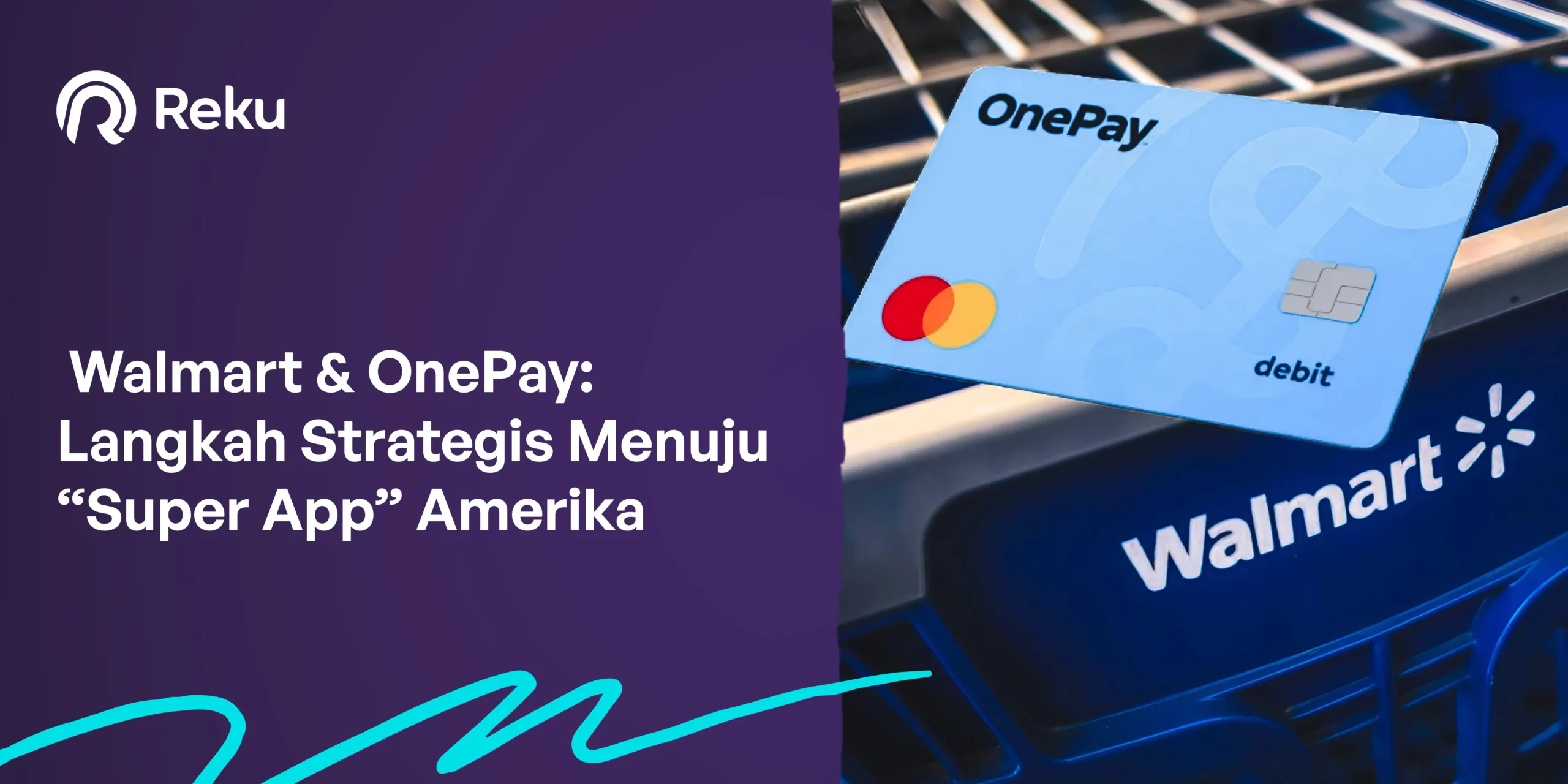 Walmart dan OnePay: Langkah Strategis Menuju “Super App” Finansial Amerika