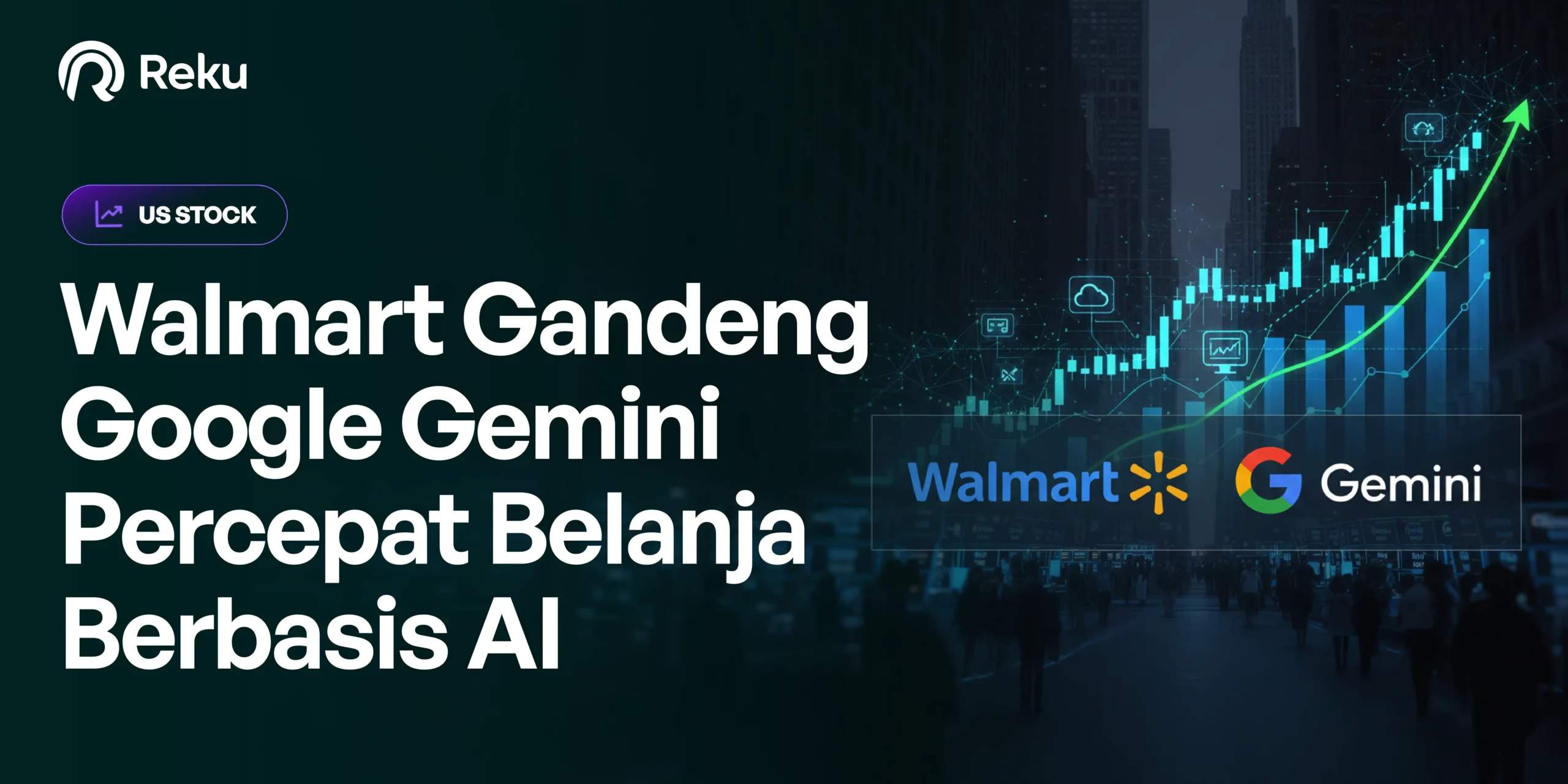 Walmart Gandeng Google Gemini Percepat Belanja Berbasis AI