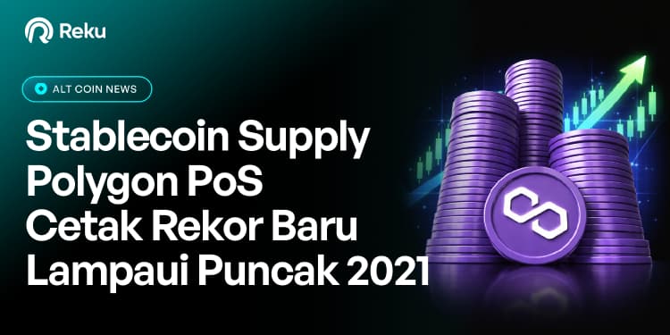 Stablecoin Supply Polygon (POL) Cetak ATH, Lampaui 2021!
