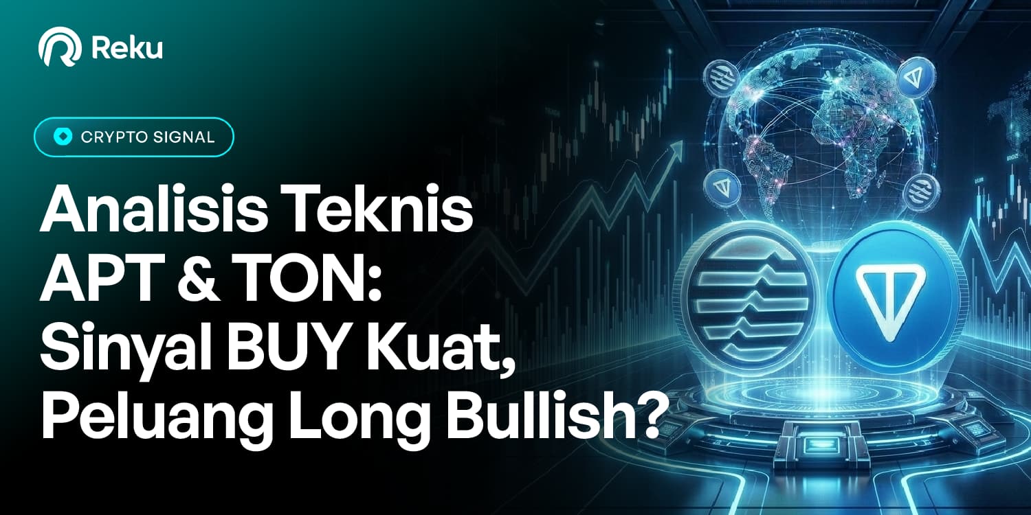 Analisis Teknikal APT & TON: Siap Gaspol Bullish?