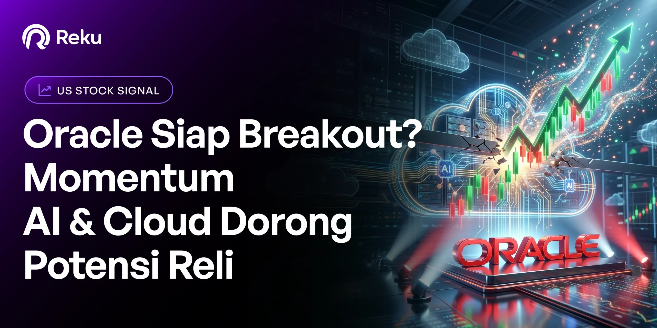 Oracle Siap Breakout? Momentum AI & Cloud Bisa Dorong Reli