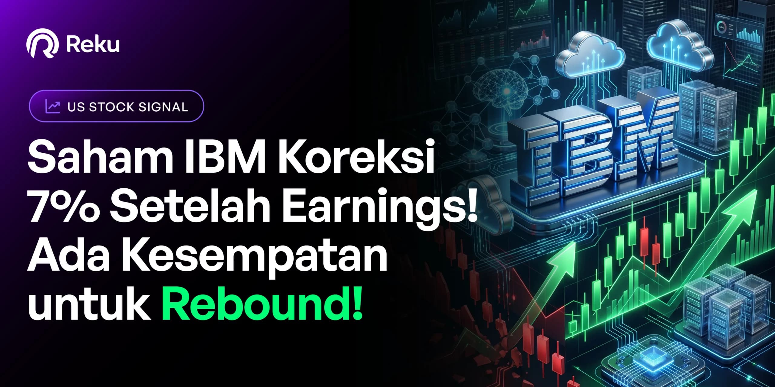 IBM Koreksi 7% Setelah Earnings! Ada Kesempatan Untuk Rebound!