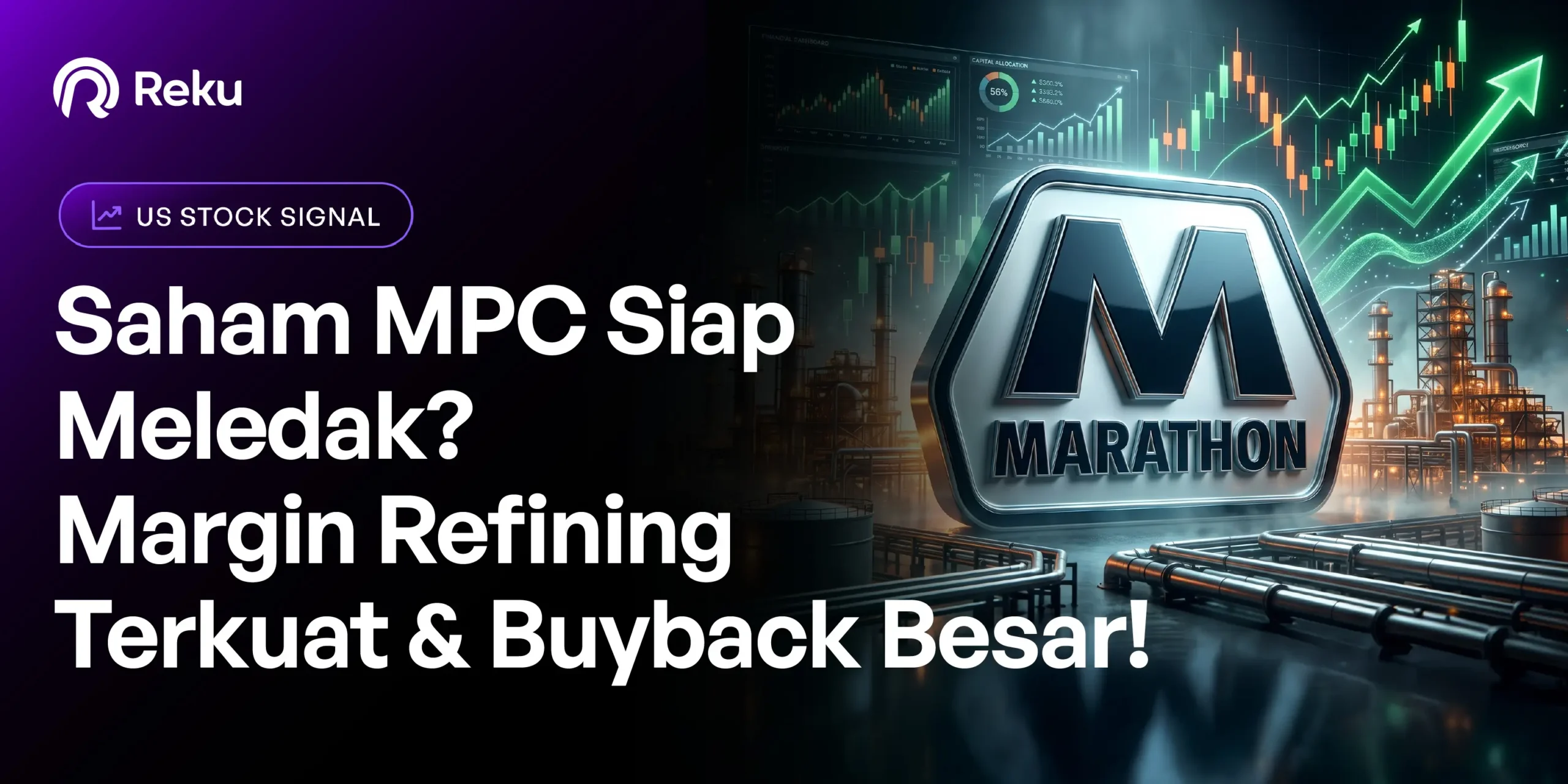 Saham MPC Siap Meledak? Margin Refining Terkuat & Buyback Besar!